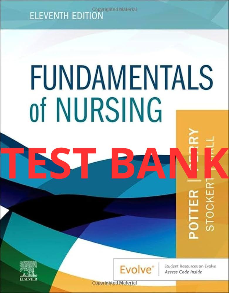 Fundamentals of Nursing 11th edition Test Bank by Potter and Perry-Exam Guide Bank
