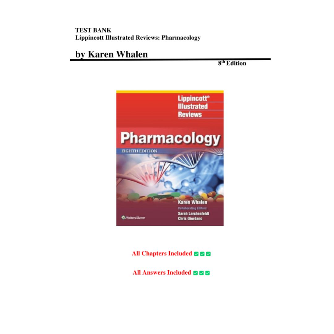 Test Bank For Lippincott Illustrated Reviews Pharmacology 8th Edition By Whalen-Exam Guide Bank