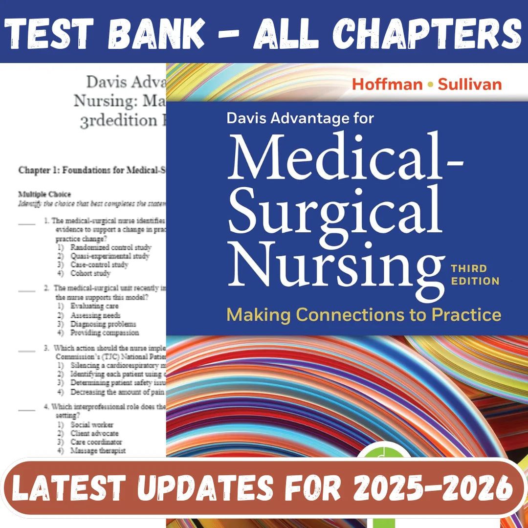 Test Bank for Davis Advantage for Medical-Surgical Nursing Making Connections to Practice 3rd Edition Sullivan by Hofman-Exam Guide Bank