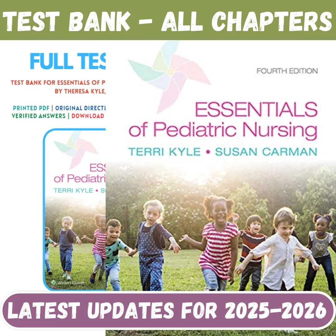 Test Bank for Essentials of Pediatric Nursing, 4th Edition by Kyle-Exam Guide Bank