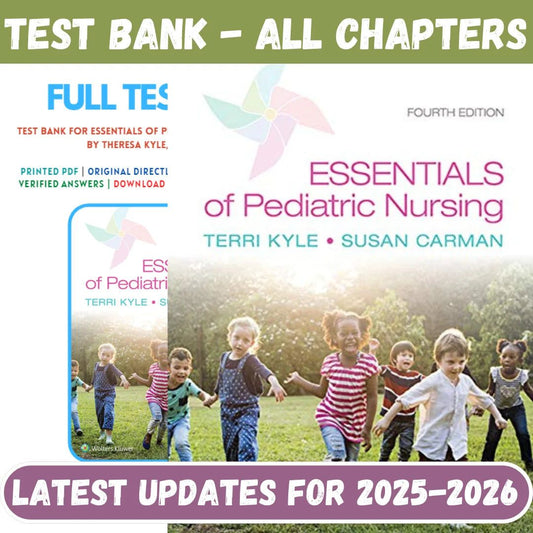 Test Bank for Essentials of Pediatric Nursing, 4th Edition by Kyle-Exam Guide Bank
