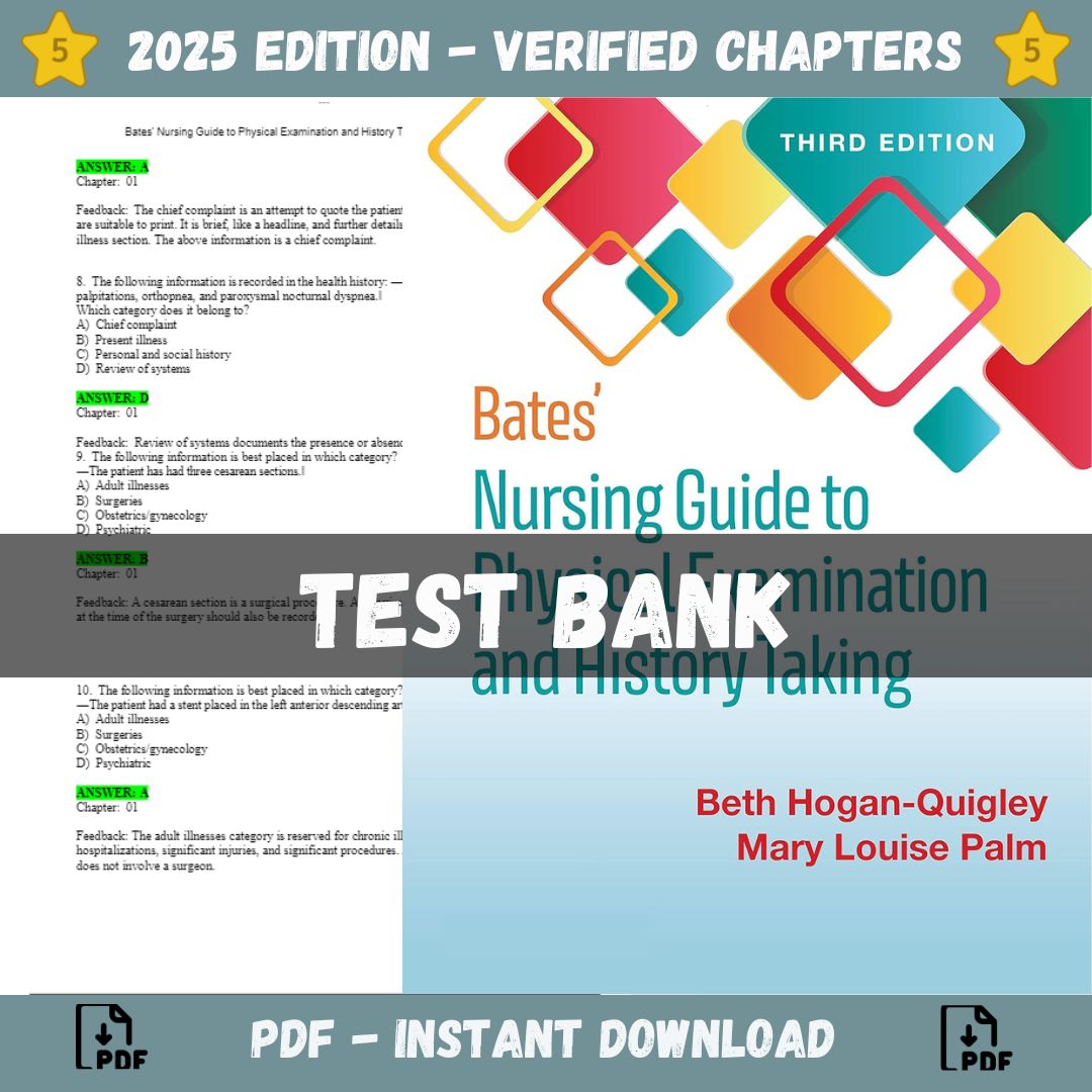 Test bank – Bates Nursing Guide to Physical Examination and History Taking 3rd Edition (Hogan-Quigl, 2021)-Exam Guide Bank