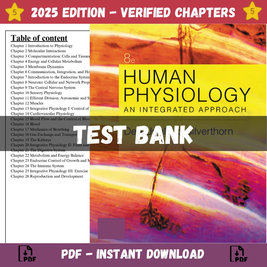 Test bank – Human Physiology An Integrated Approach 8th Edition (Silverthorn, 2020)-Exam Guide Bank