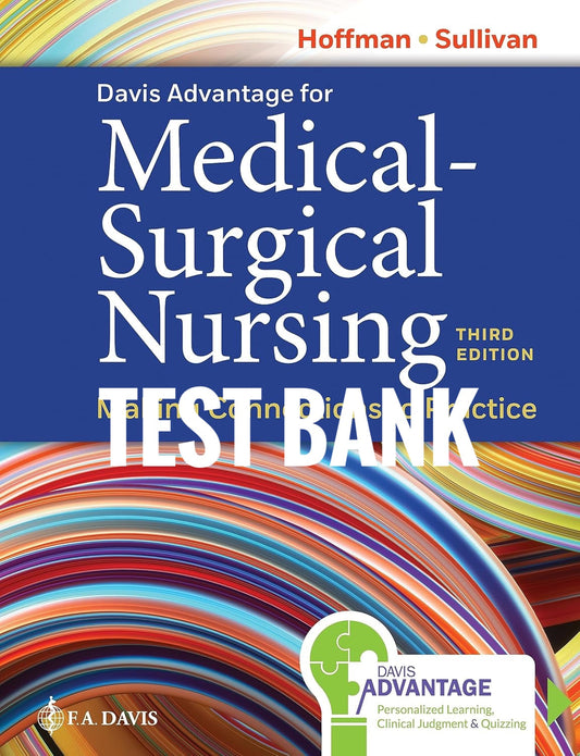 Davis Advantage for Medical-Surgical Nursing: Making Connections to Practice 3rd Test Bank
