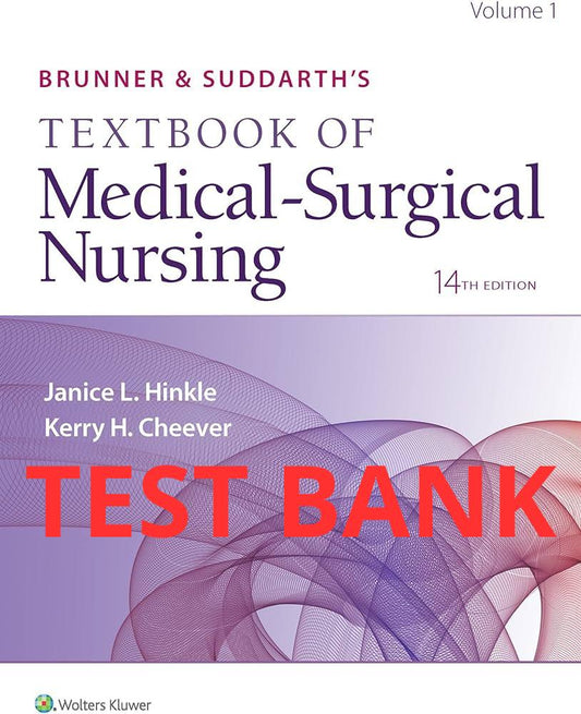 Brunner & Suddarth's Textbook of Medical-Surgical Nursing 14th edition Test Bank by Hinkle-Exam Guide Bank