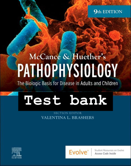 Pathophysiology, 9th Edition by McCance – Test Bank-Exam Guide Bank