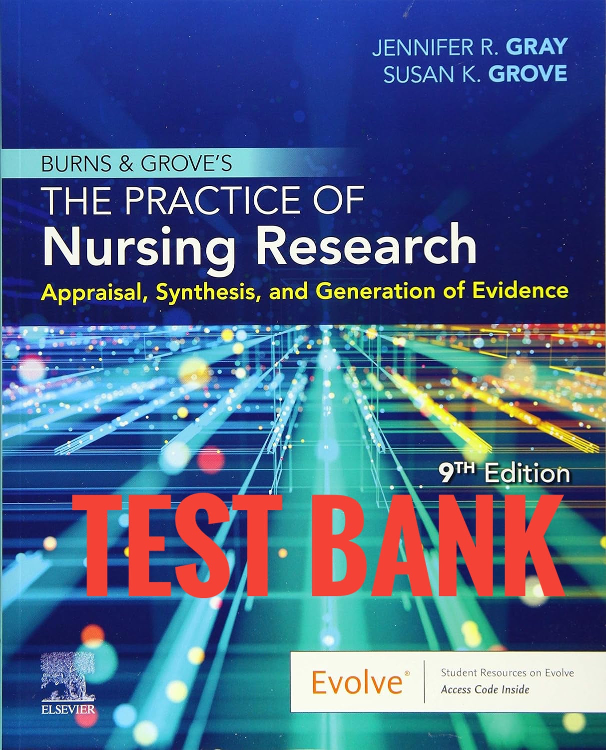 Test Bank Burns and Grove's The Practice of Nursing Research 9th Edition-Exam Guide Bank