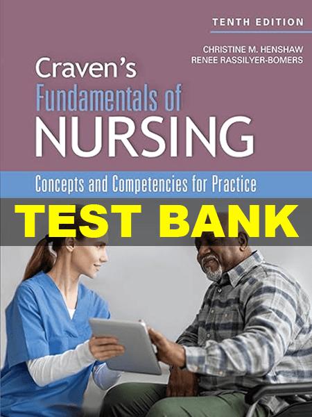 Test Bank – Craven and Hirnle’s Fundamentals of Nursing 10th-Exam Guide Bank