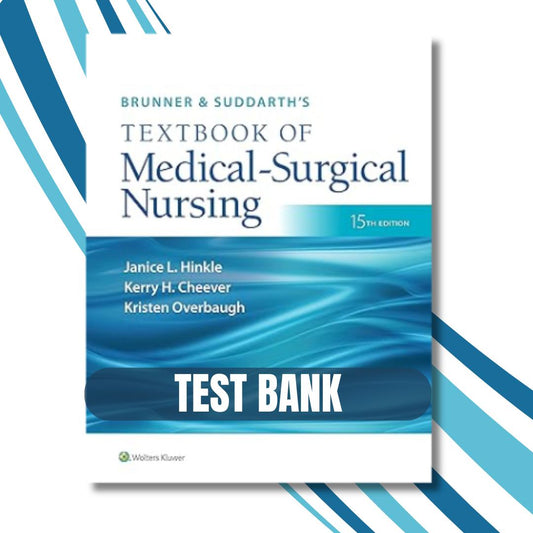 Test Bank For Brunner & Suddarth’s Textbook of Medical-Surgical Nursing, 15th Edition, ( Hinkle, 2023)-Exam Guide Bank