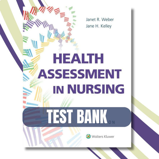 Test Bank For Health Assessment in Nursing, 7th Edition (Weber, 2022)-Exam Guide Bank