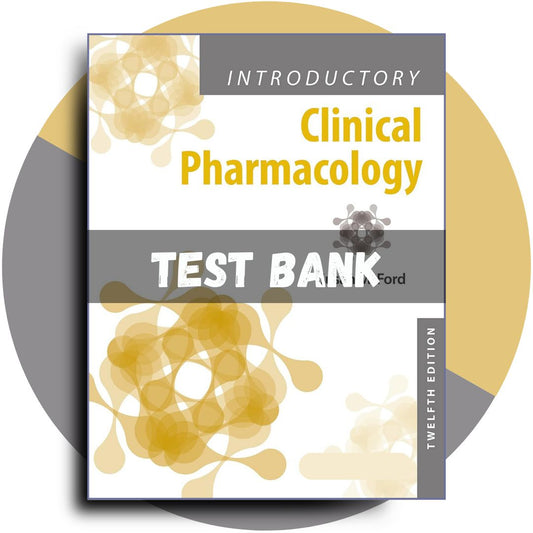 Test Bank For Introductory Clinical Pharmacology, 12th Edition-Exam Guide Bank