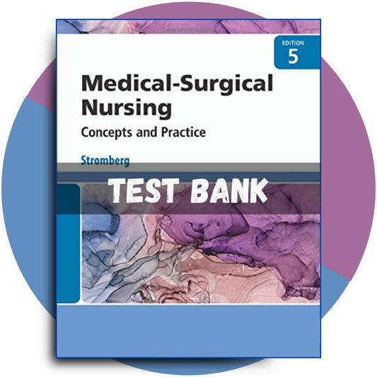 Test Bank For Medical Surgical Nursing, 5th Edition (Holly K. Stromberg, 2024)-Exam Guide Bank