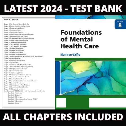 Test Bank – Foundations of Mental Health Care, 8th Edition (Morrison-Valfre, 2023), Chapter 1-32-Exam Guide Bank