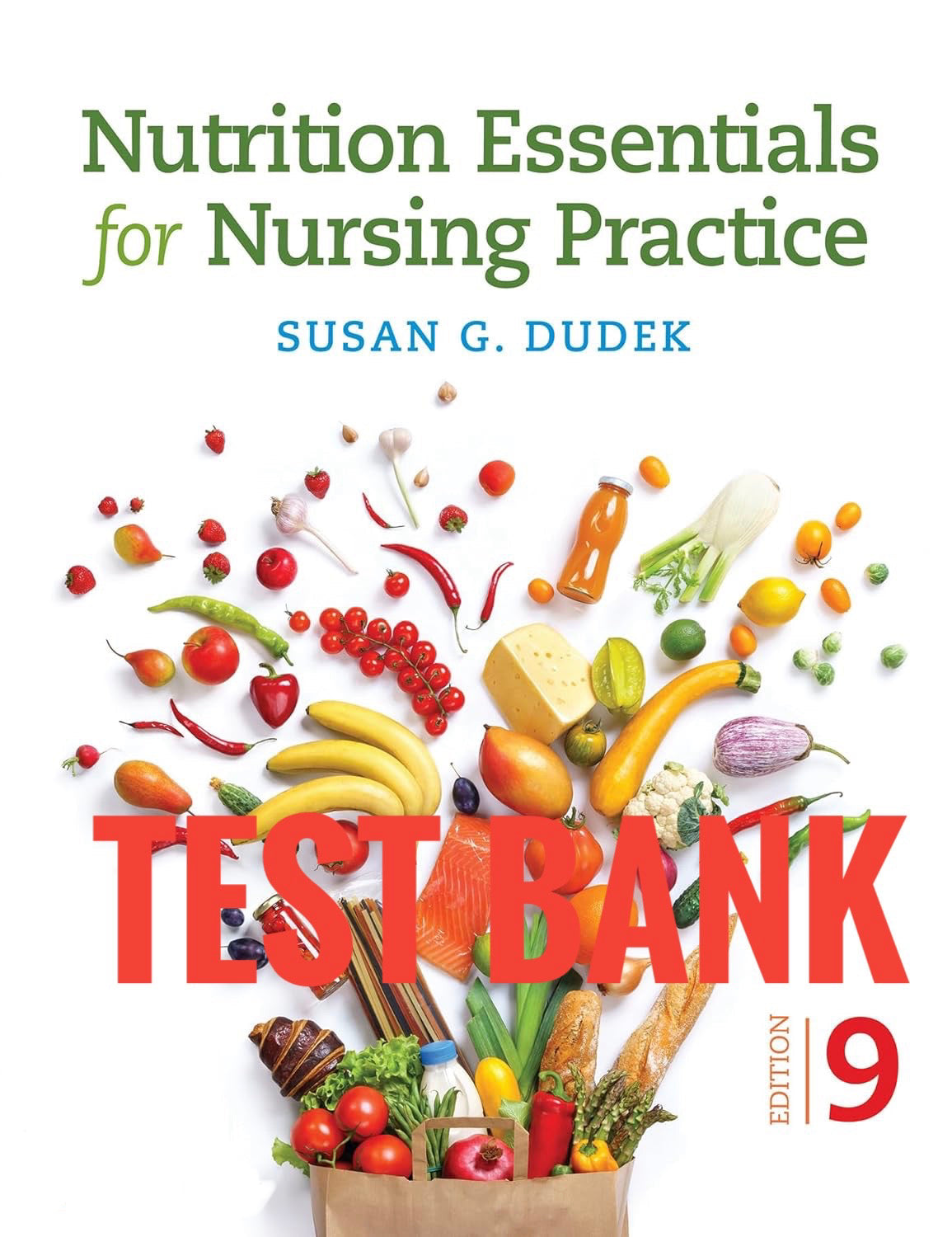 Test Bank Nutrition Essentials for Nursing Practice 9th by Susan G. Dudek.-Exam Guide Bank