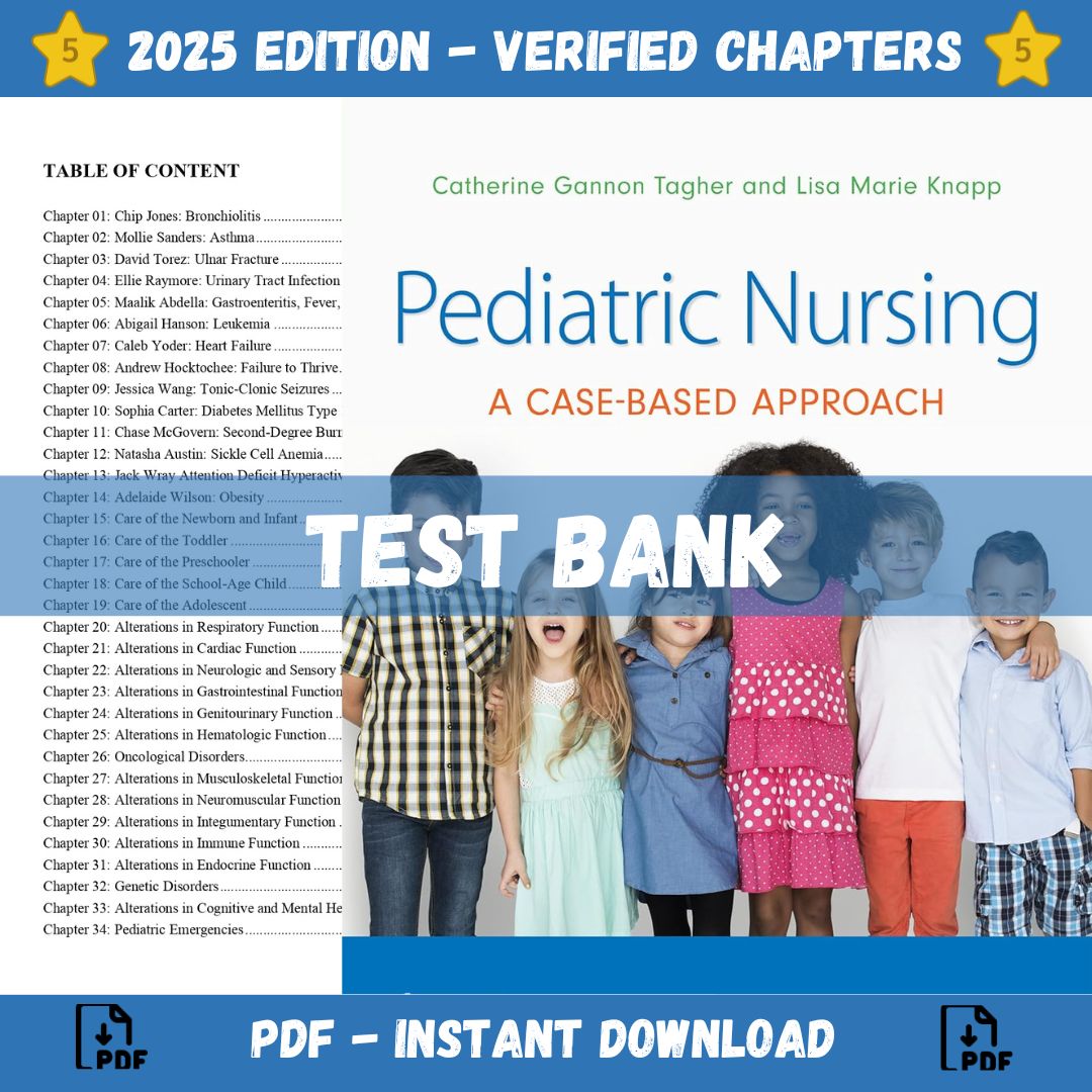 Test Bank – Pediatric Nursing A Case-Based Approach, 1st Edition (Tagher, 2020)-Exam Guide Bank