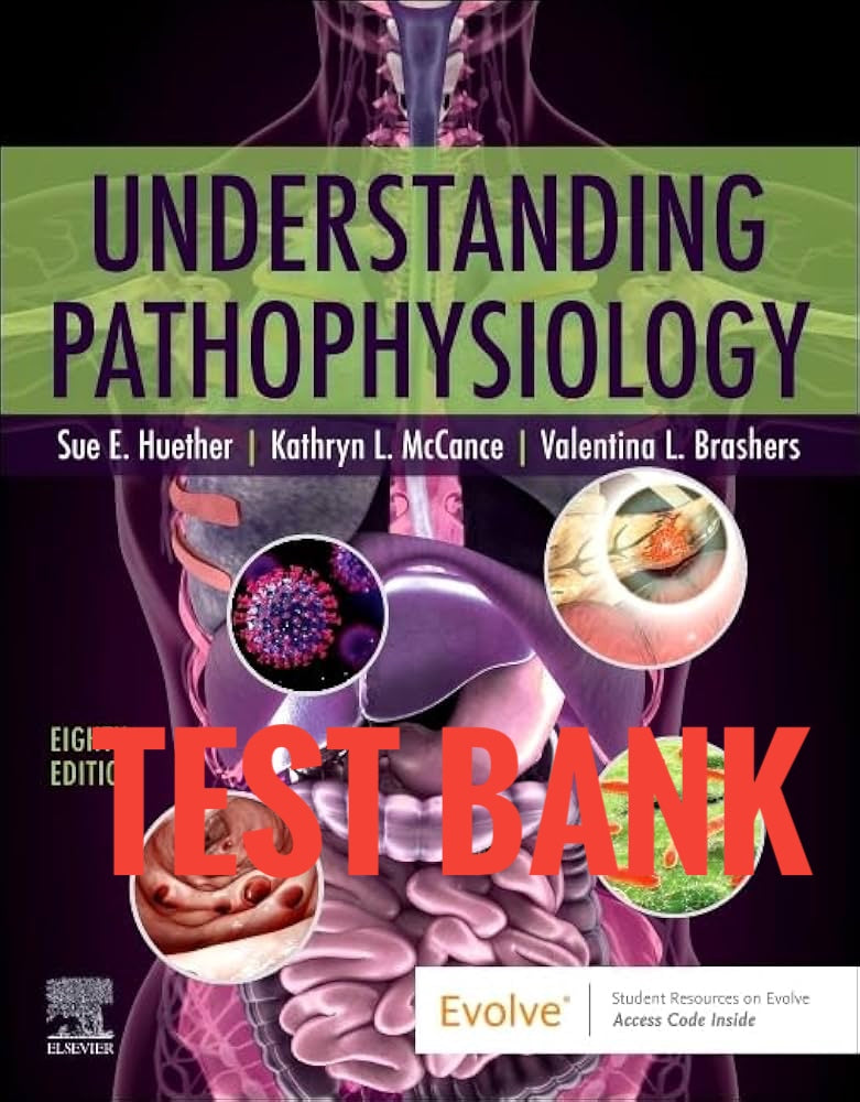 Test Bank Understanding Pathophysiology 8th by Huether and Kathryn McCance-Exam Guide Bank