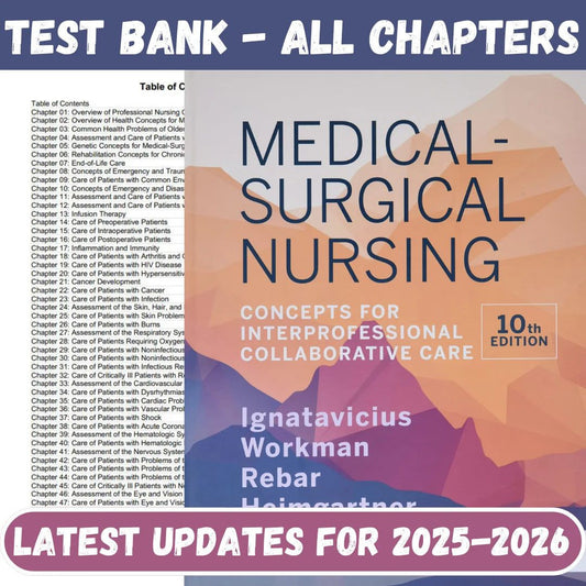 Test Bank for Medical-Surgical Nursing: Concepts for Interprofessional Collaborative Care 10th Edition by Ignatavicius-Exam Guide Bank