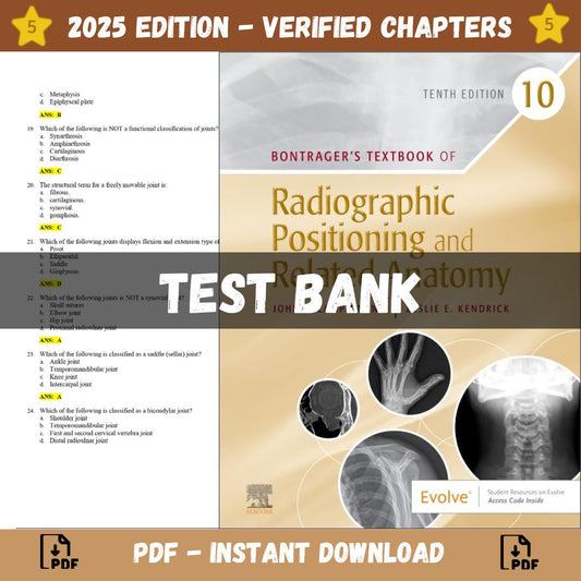 Test bank – Bontrager’s Textbook of Radiographic Positioning and Related Anatomy, 10th Edition (John, 2024)-Exam Guide Bank
