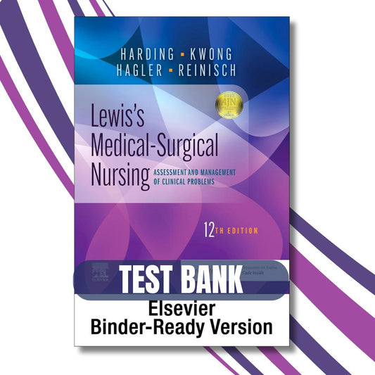 Test bank For Lewis’s Medical-Surgical Nursing 12th Edition By (Harding, 2023)-Exam Guide Bank