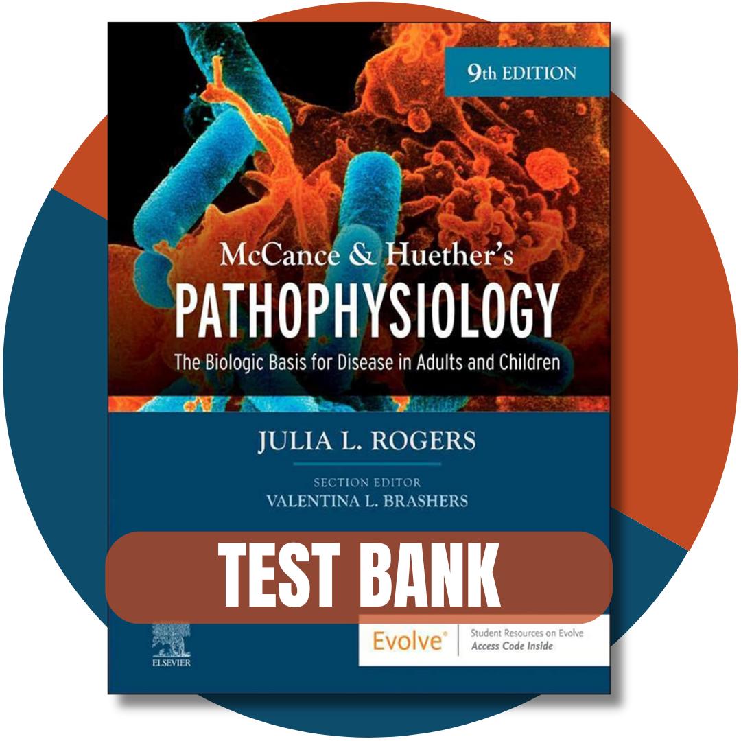 Test bank For McCance & Huether’s Pathophysiology, 9th Edition (Rogers, 2023)-Exam Guide Bank