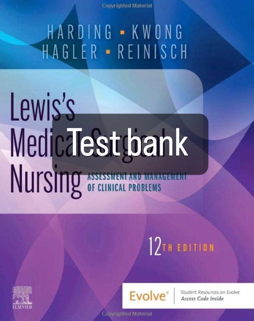 Test bank Lewis's Medical-Surgical Nursing: Assessment and Management of Clinical Problems 12th edition by Hagler-Exam Guide Bank