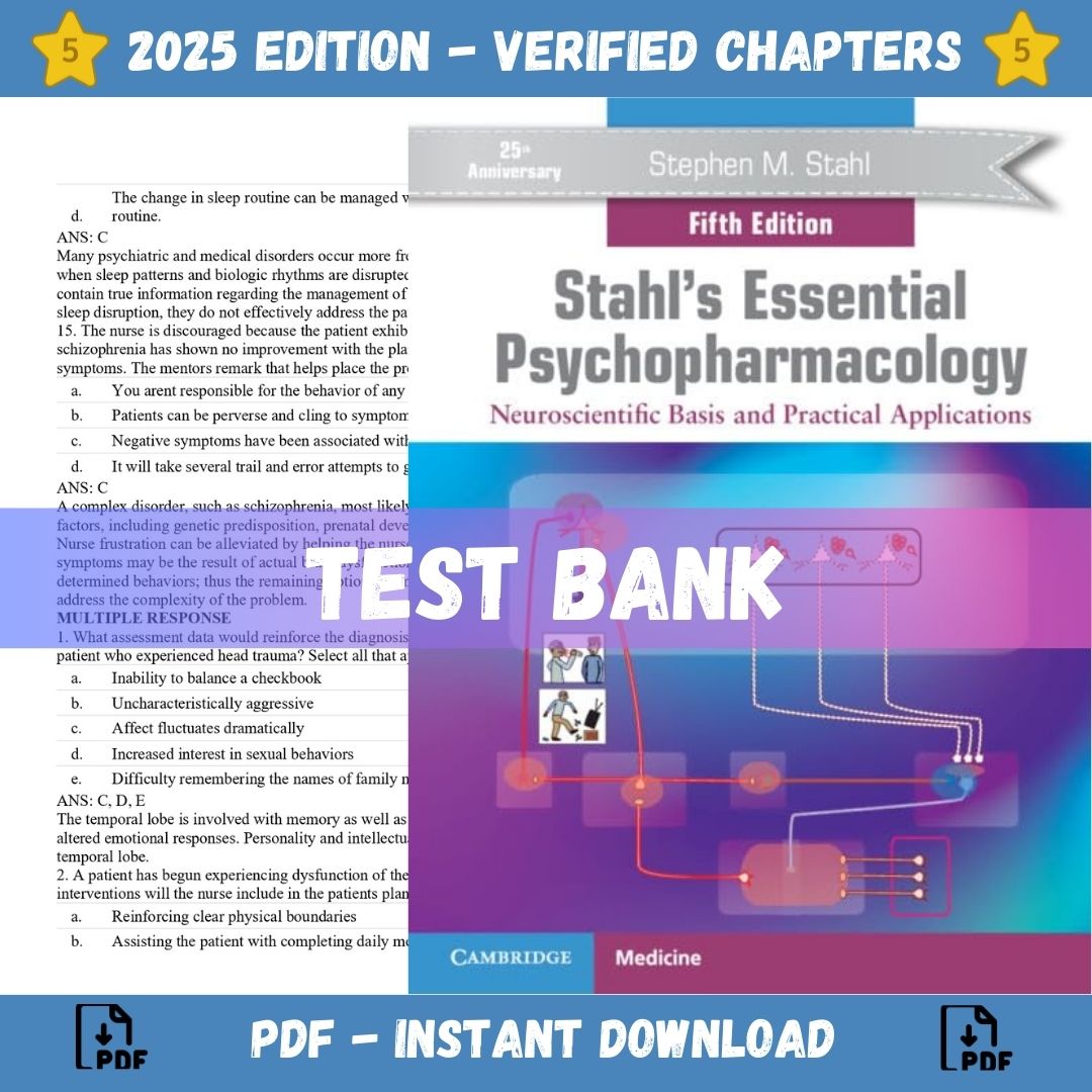 Test bank – Stahl’s Essential Psychopharmacology Neuroscientific Basis and Practical Applications 5th Edition (Stahl, 2022)-Exam Guide Bank